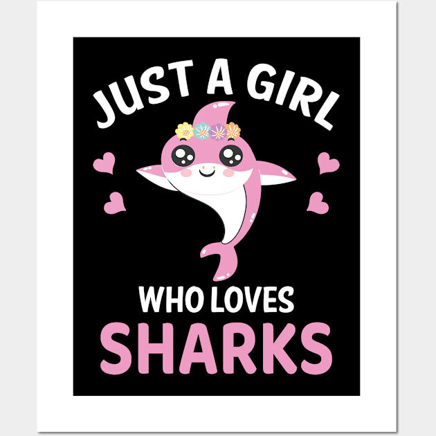 Just A Girl Who Loves Sharks I Kids Shark Wall Art by Shirtjaeger